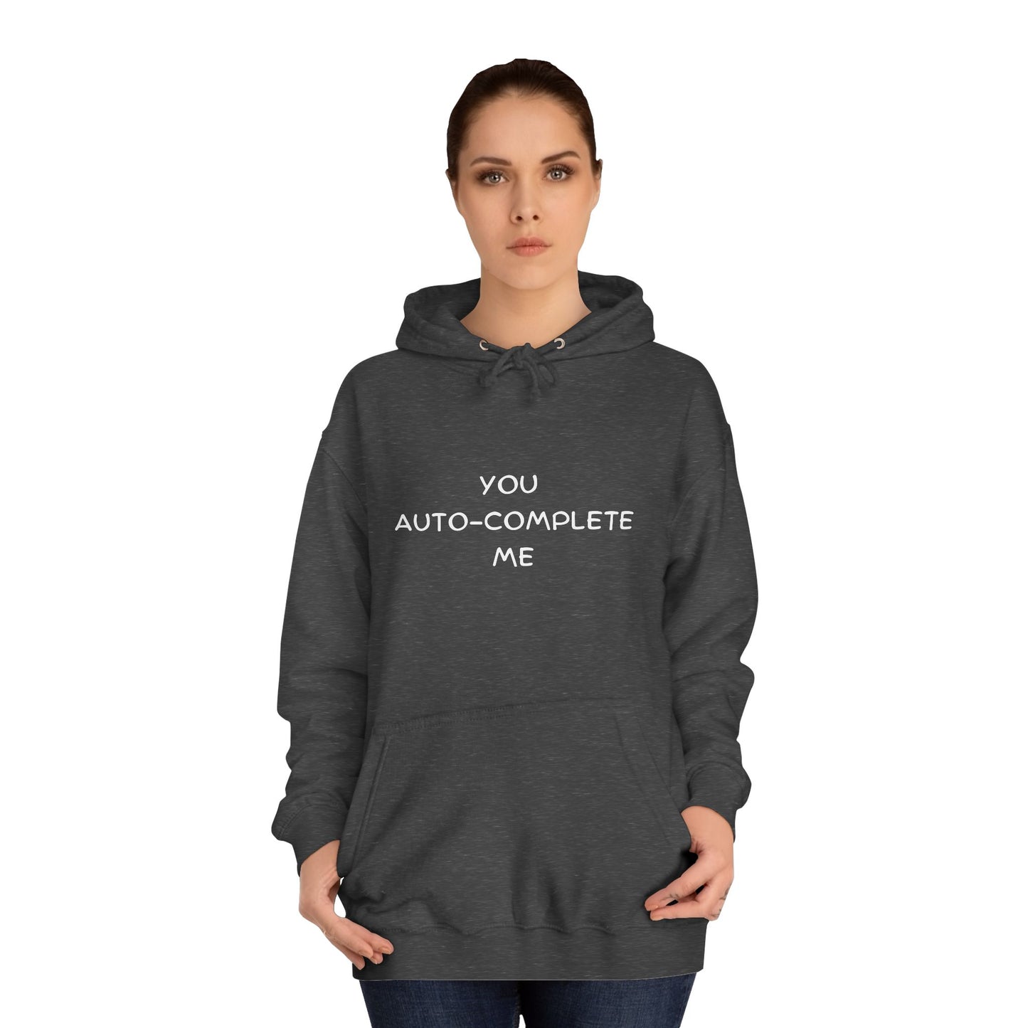 ⌨️ You Auto-Complete Me Hoodie – Cute & Geeky for Tech Lovers & Developers