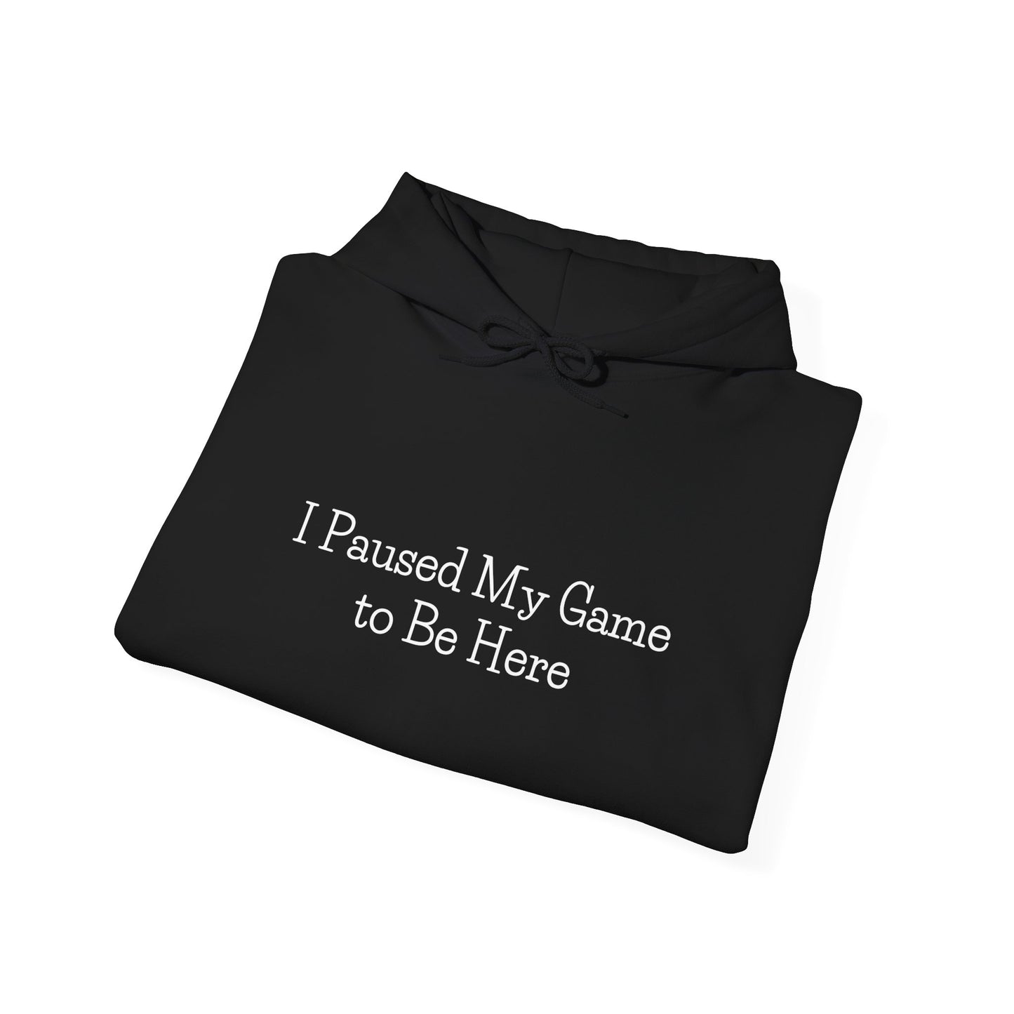 "I Paused My Game" Unisex Gaming Hoodie – Cozy Nerdwear