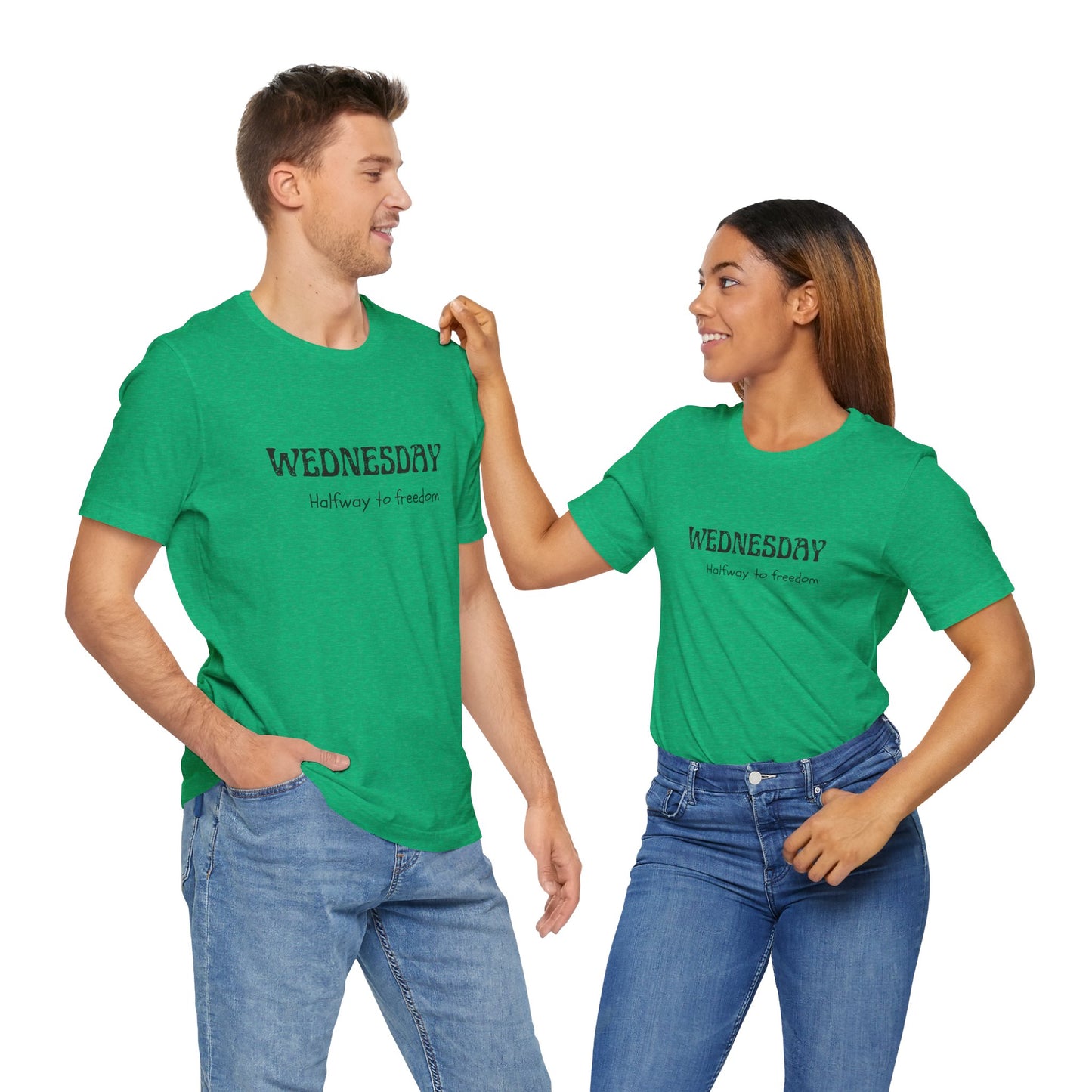 Wednesday Tee – “Halfway to Freedom”