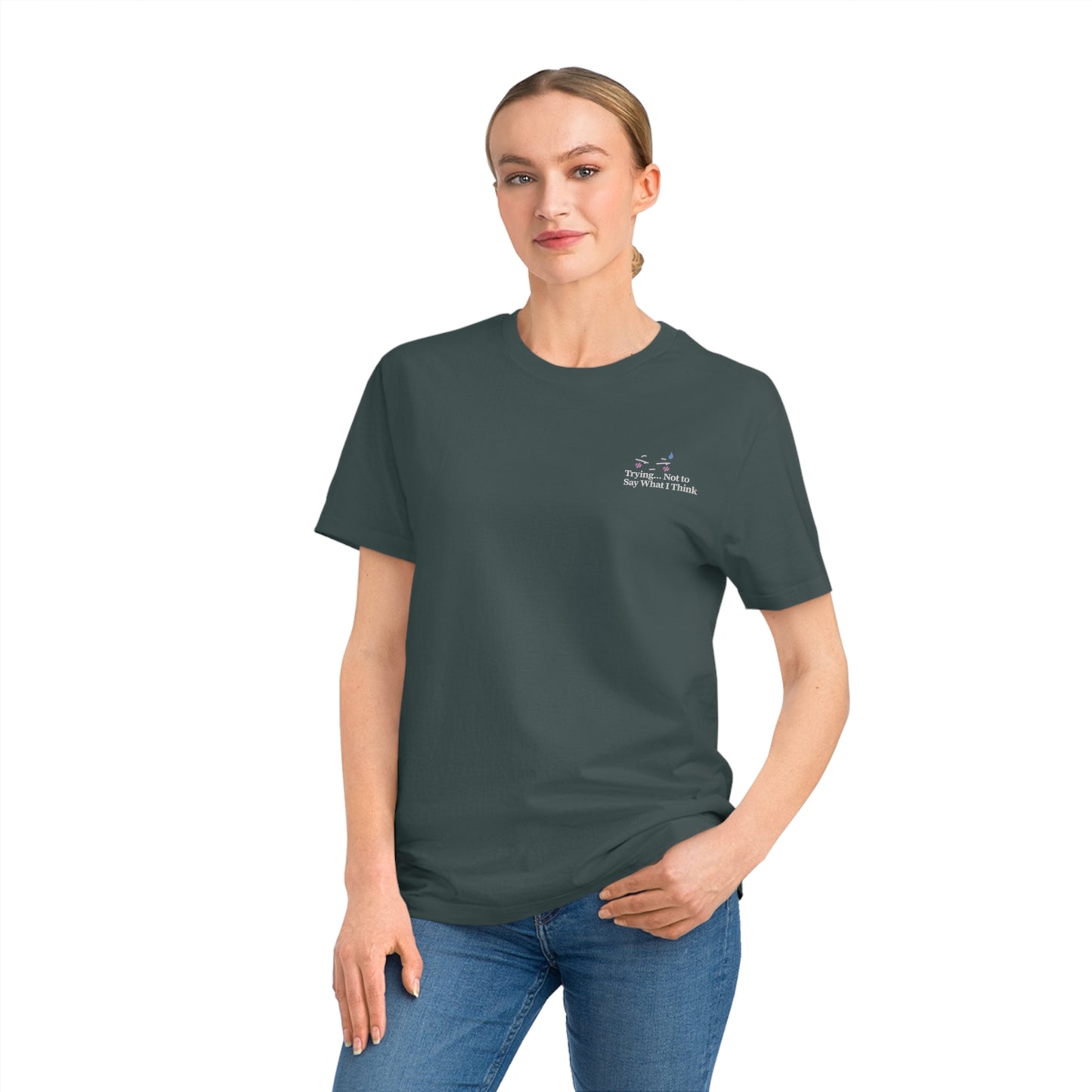“Trying Not to Say What I Think” Unisex Tee – Humorous Print