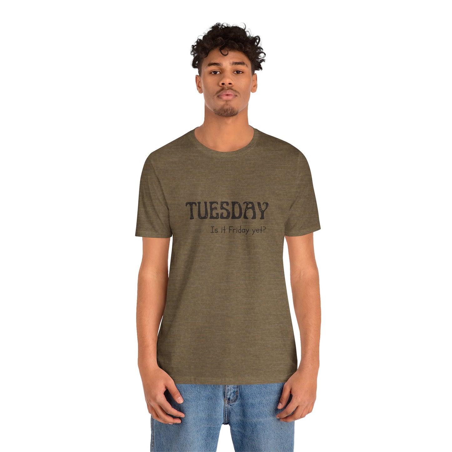 Tuesday Tee – “Is It Friday Yet?”