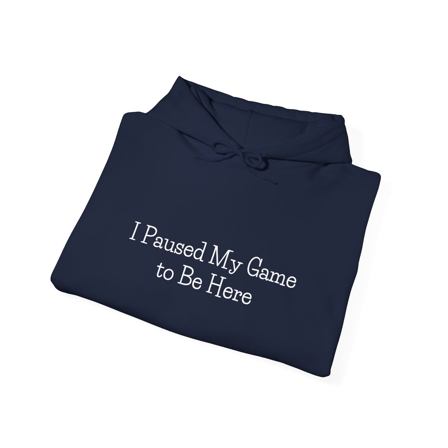 "I Paused My Game" Unisex Gaming Hoodie – Cozy Nerdwear