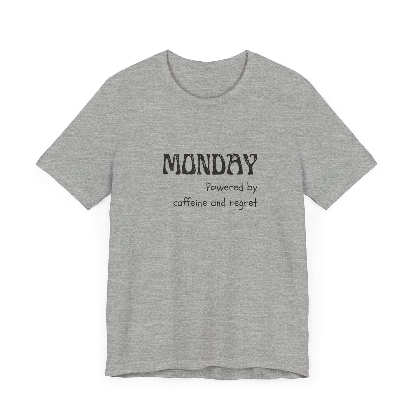 Monday Mood Tee – “Powered by Caffeine & Regret”