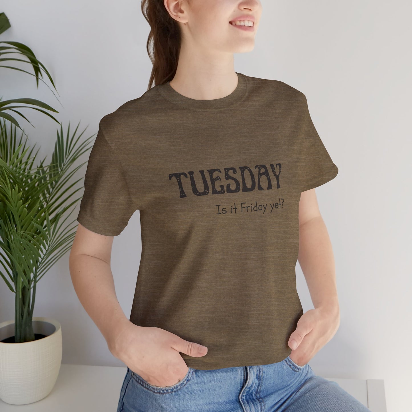 Tuesday Tee – “Is It Friday Yet?”