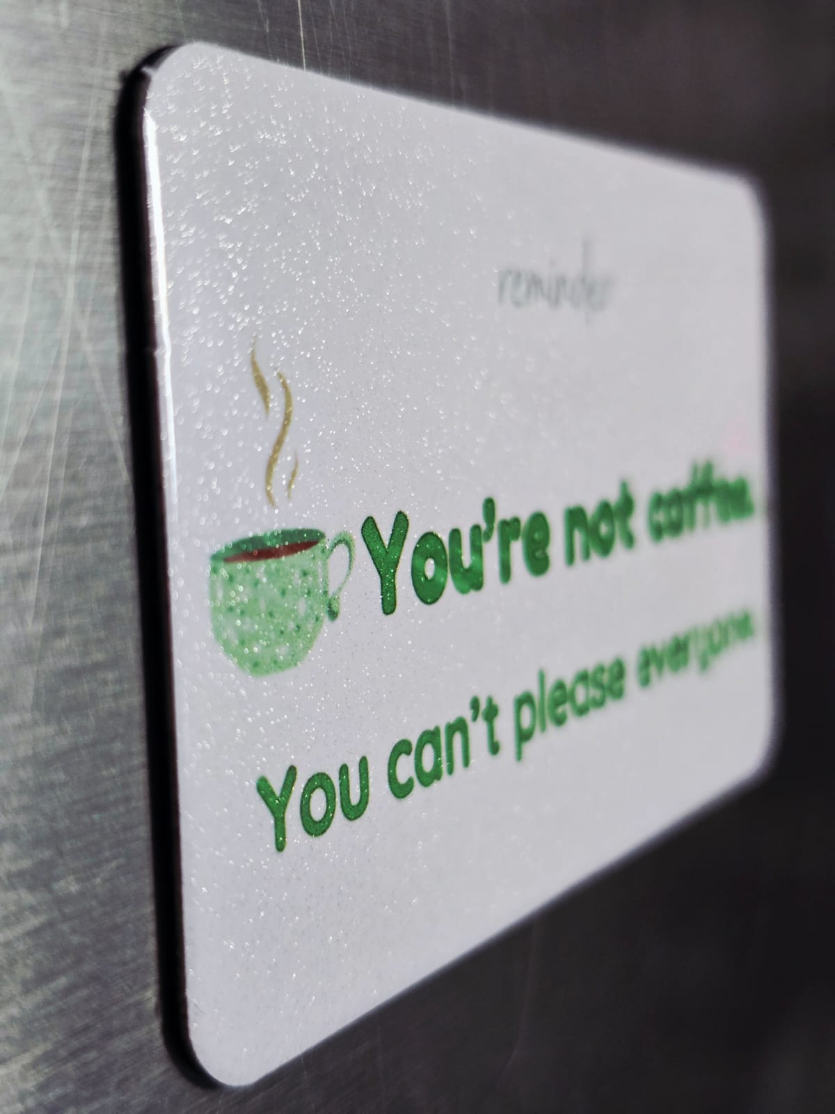 “You’re Not Coffee” Fridge Magnet – Funny Kitchen Decor