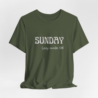 Sunday Tee – "Lazy mode: ON"