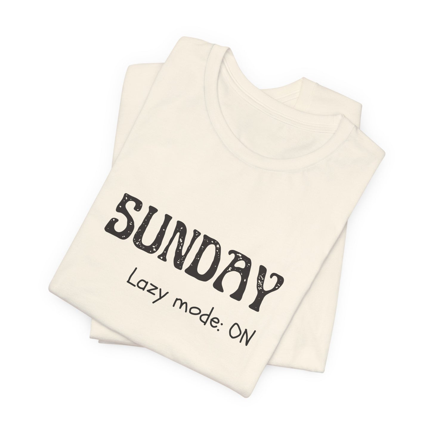 Sunday Tee – "Lazy mode: ON"