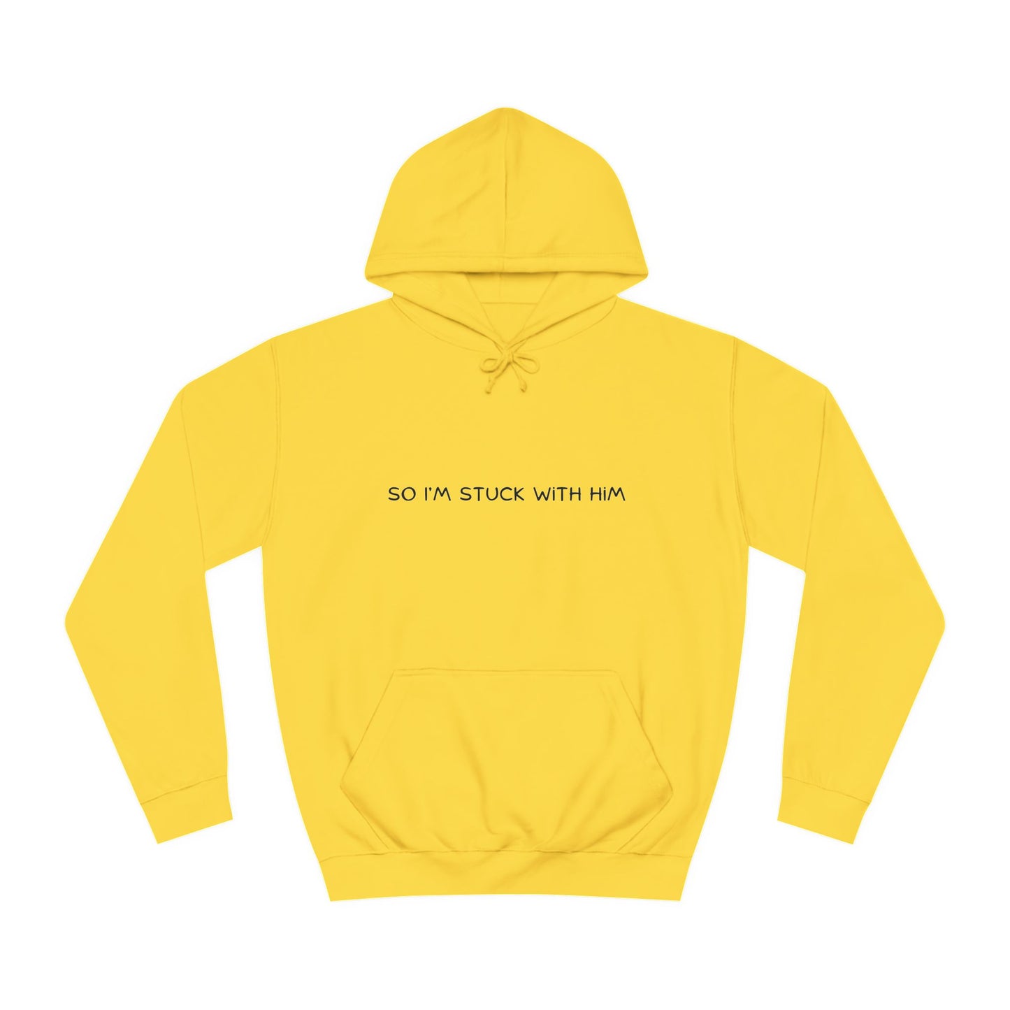 “So, I’m Stuck With Him” Couples Hoodie – Matching Valentine’s Sweatshirt