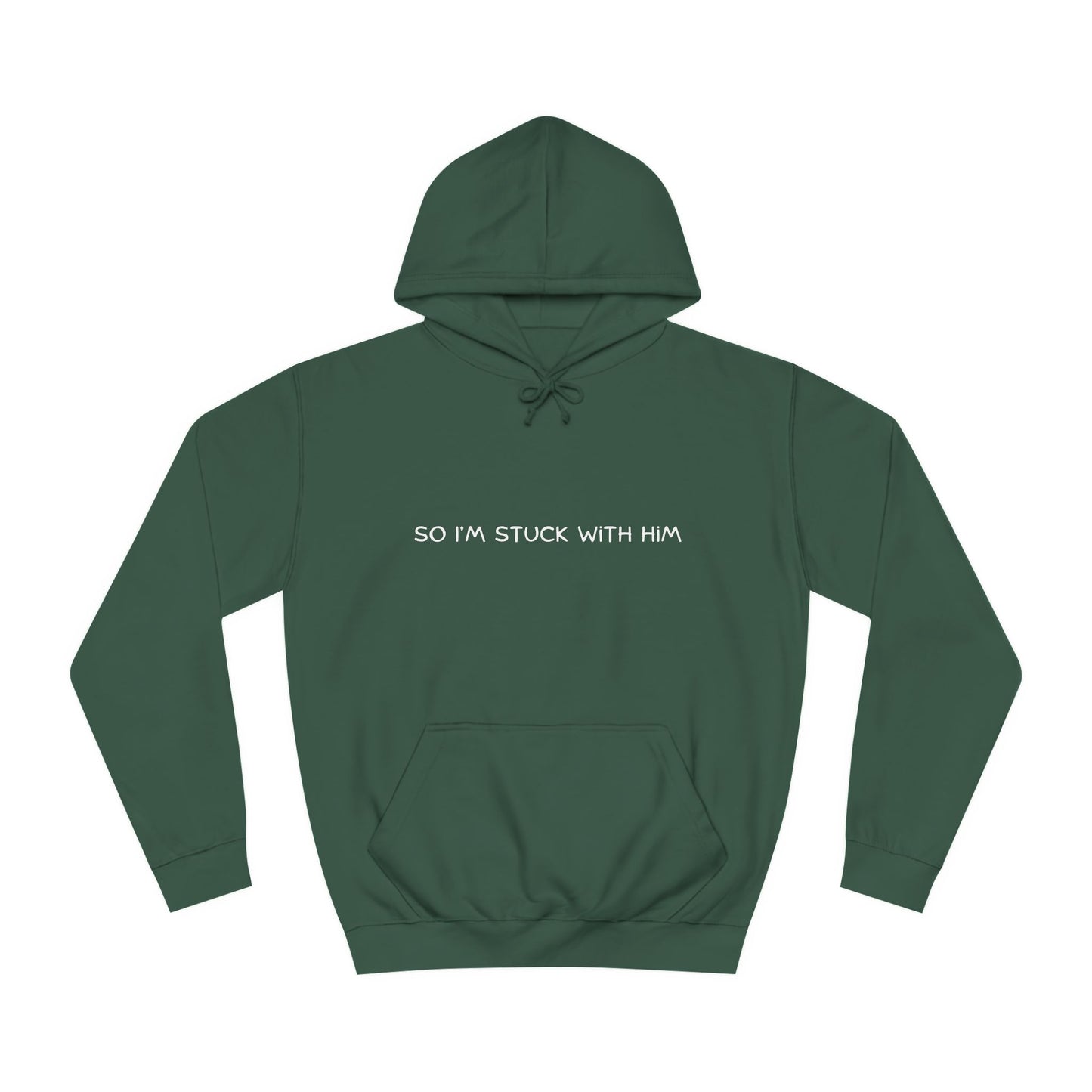 “So, I’m Stuck With Him” Couples Hoodie – Matching Valentine’s Sweatshirt