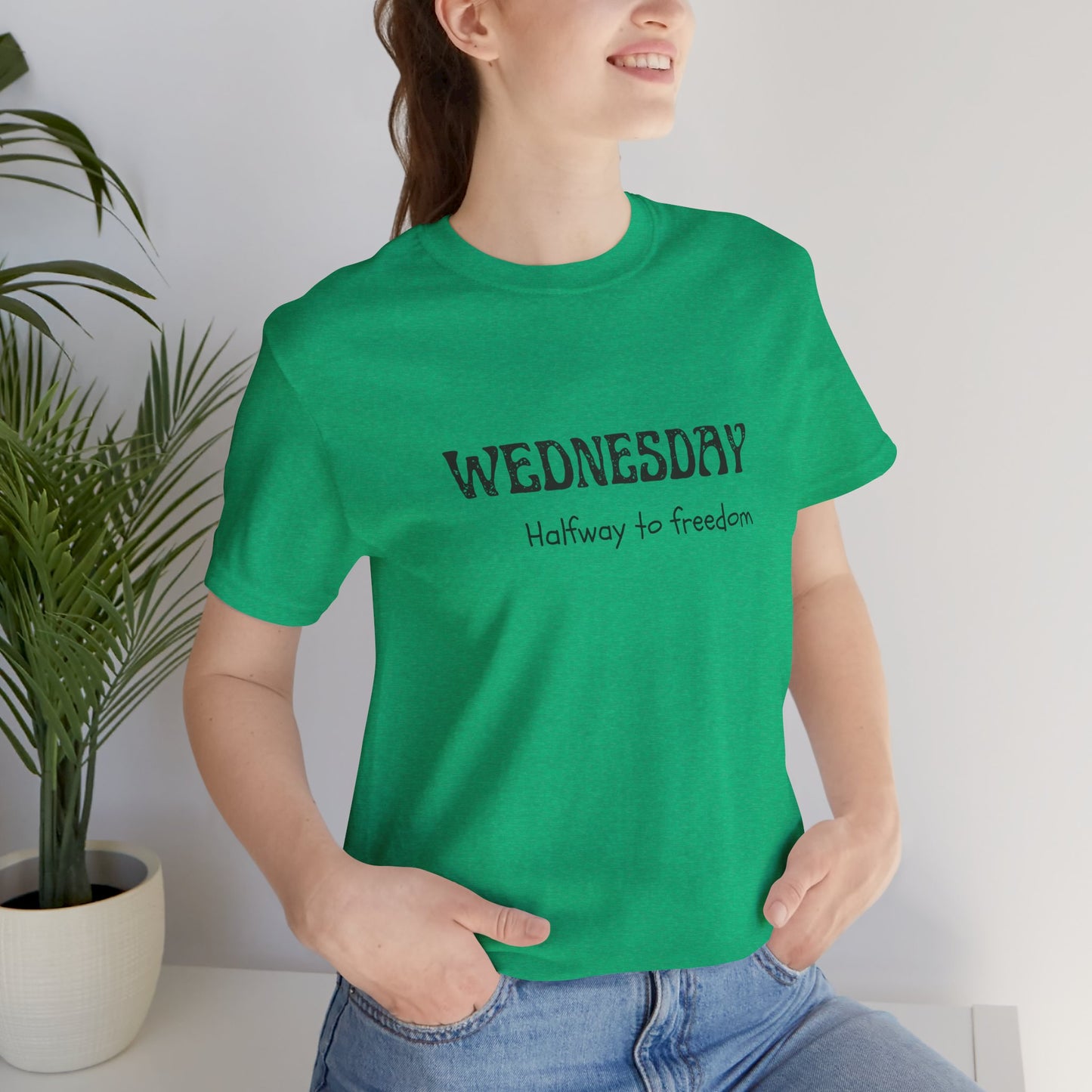 Wednesday – Halfway to freedom - unisex tee