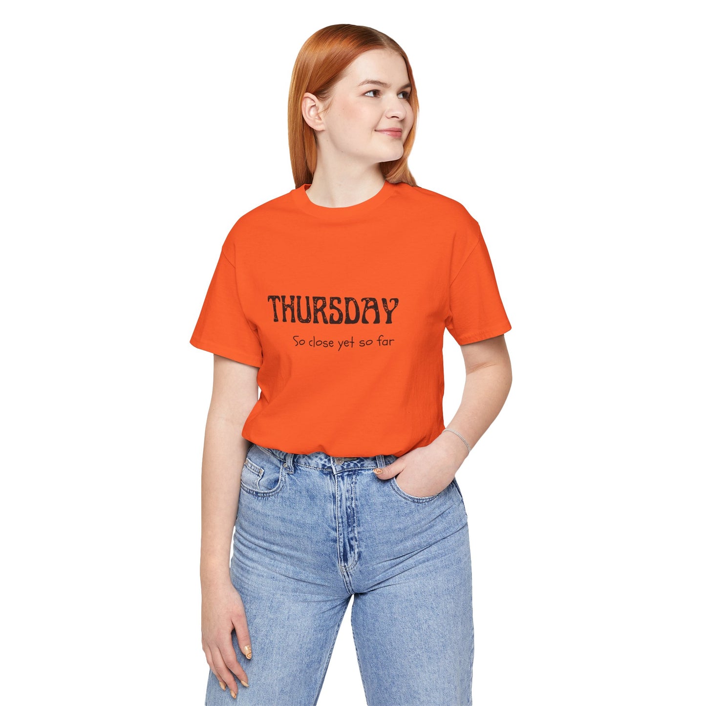 Thursday – So close yet so far - unisex tee