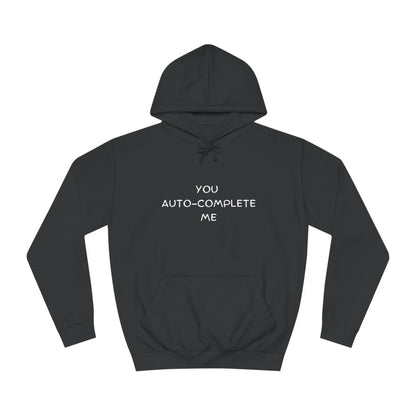 ⌨️ You Auto-Complete Me Hoodie – Cute & Geeky for Tech Lovers & Developers