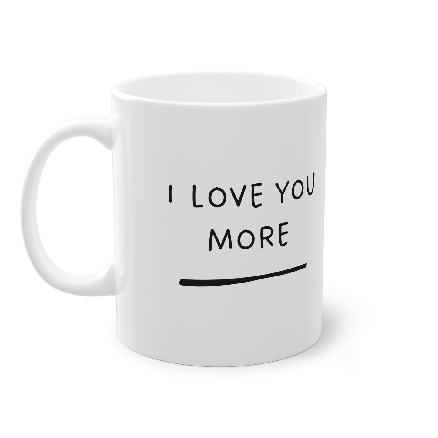 “I Love You More” Mug – Gift for Someone Special!