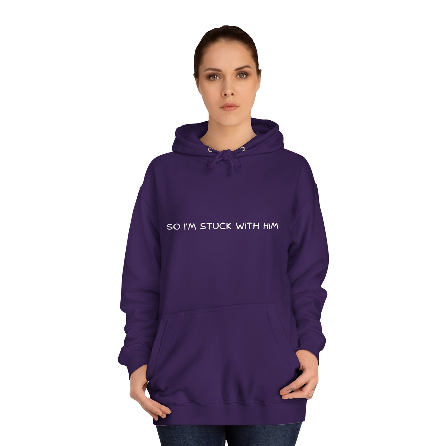 “So, I’m Stuck With Him” Couples Hoodie – Matching Valentine’s Sweatshirt