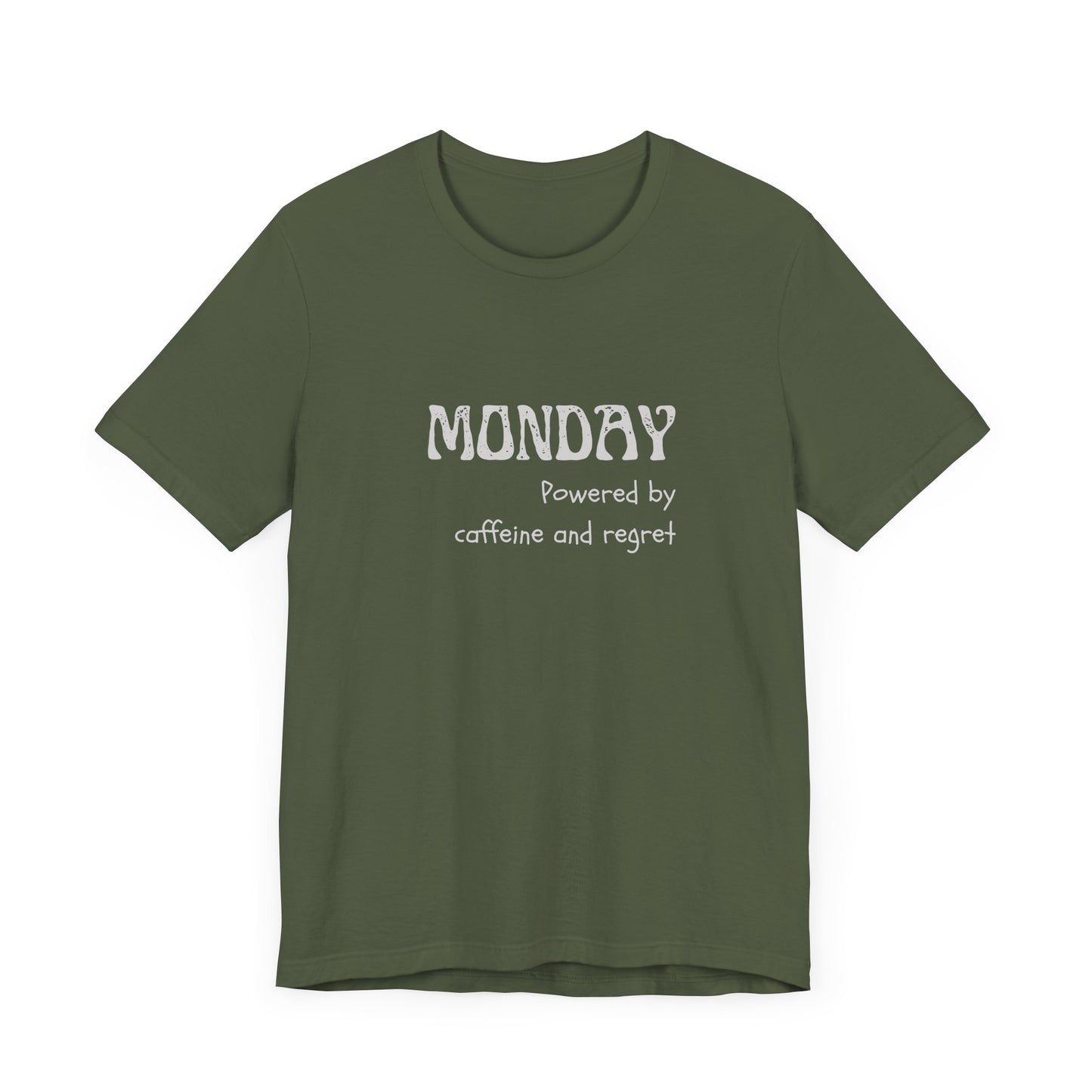 Monday Mood Tee – “Powered by Caffeine & Regret”