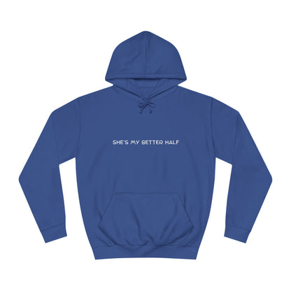 “She’s My Better Half” Couples Hoodie – Matching Set