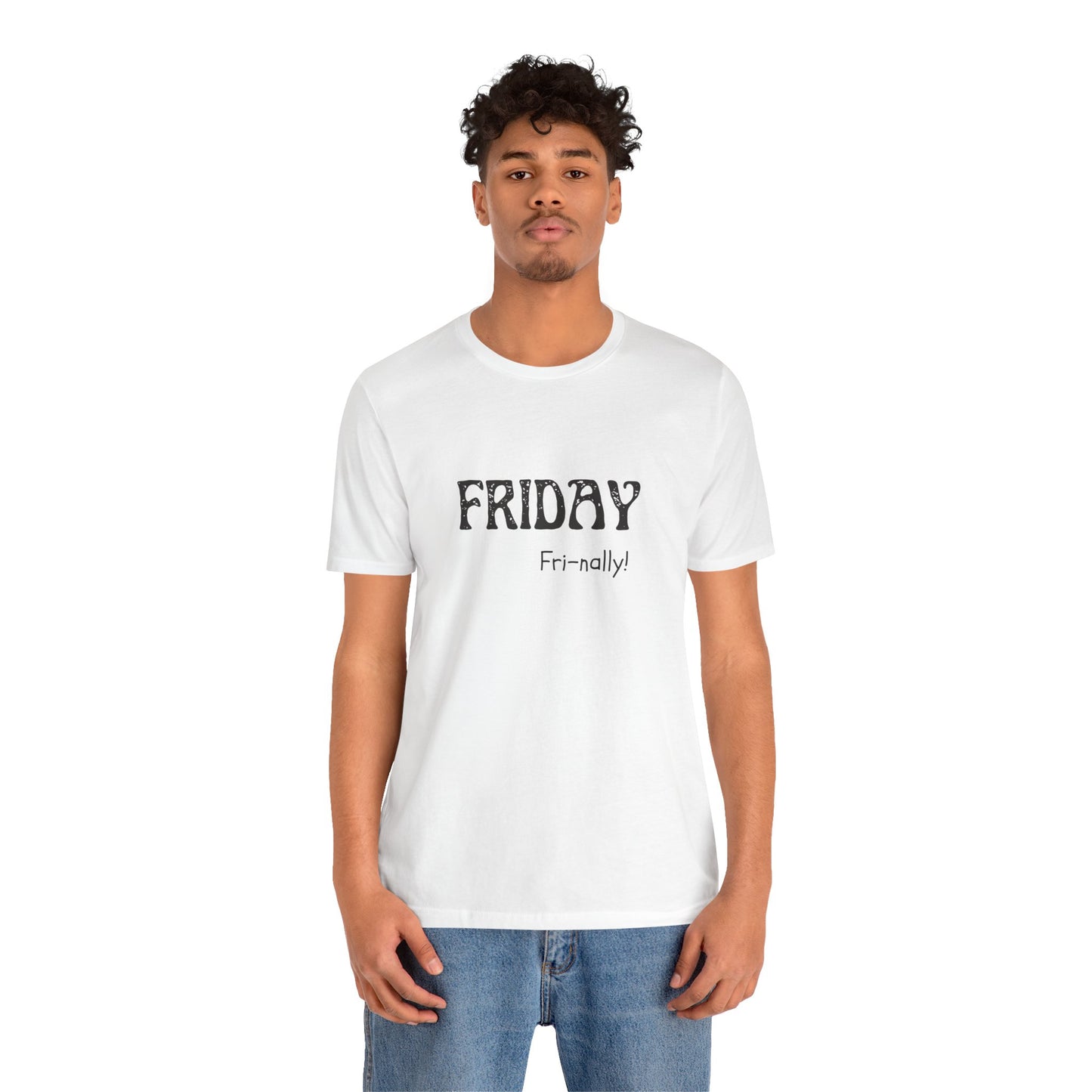 Friday Tee – "Fri-nally!"