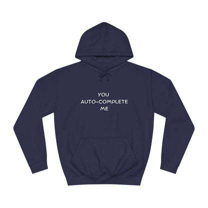 ⌨️ You Auto-Complete Me Hoodie – Cute & Geeky for Tech Lovers & Developers