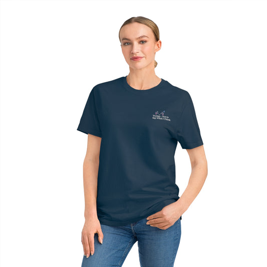 “Trying Not to Say What I Think” Unisex Tee – Humorous Print