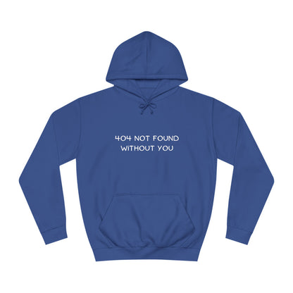 🚫 404 Not Found Without You Hoodie – Funny & Geeky Valentine’s Gift for Developers & IT Lovers