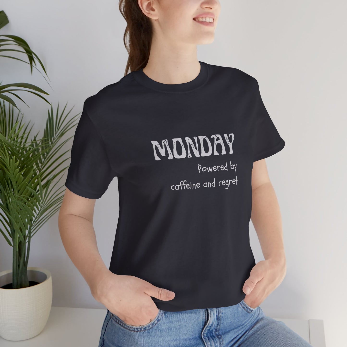 Monday Mood Tee – “Powered by Caffeine & Regret”