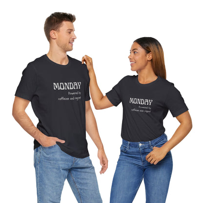 Monday Mood Tee – “Powered by Caffeine & Regret”
