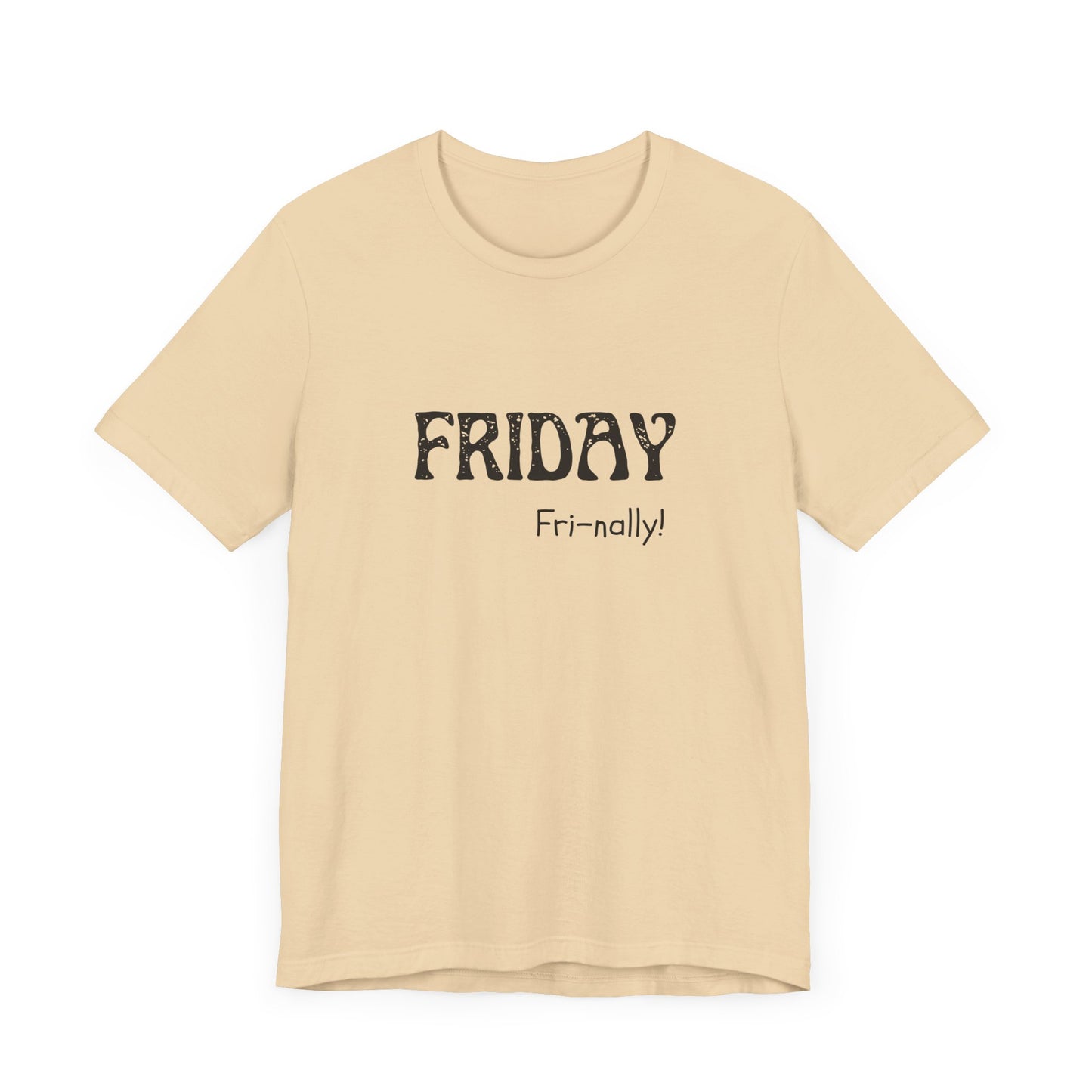 Friday Tee – "Fri-nally!"