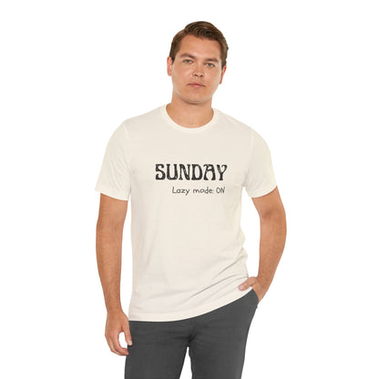 Sunday Tee – "Lazy mode: ON"