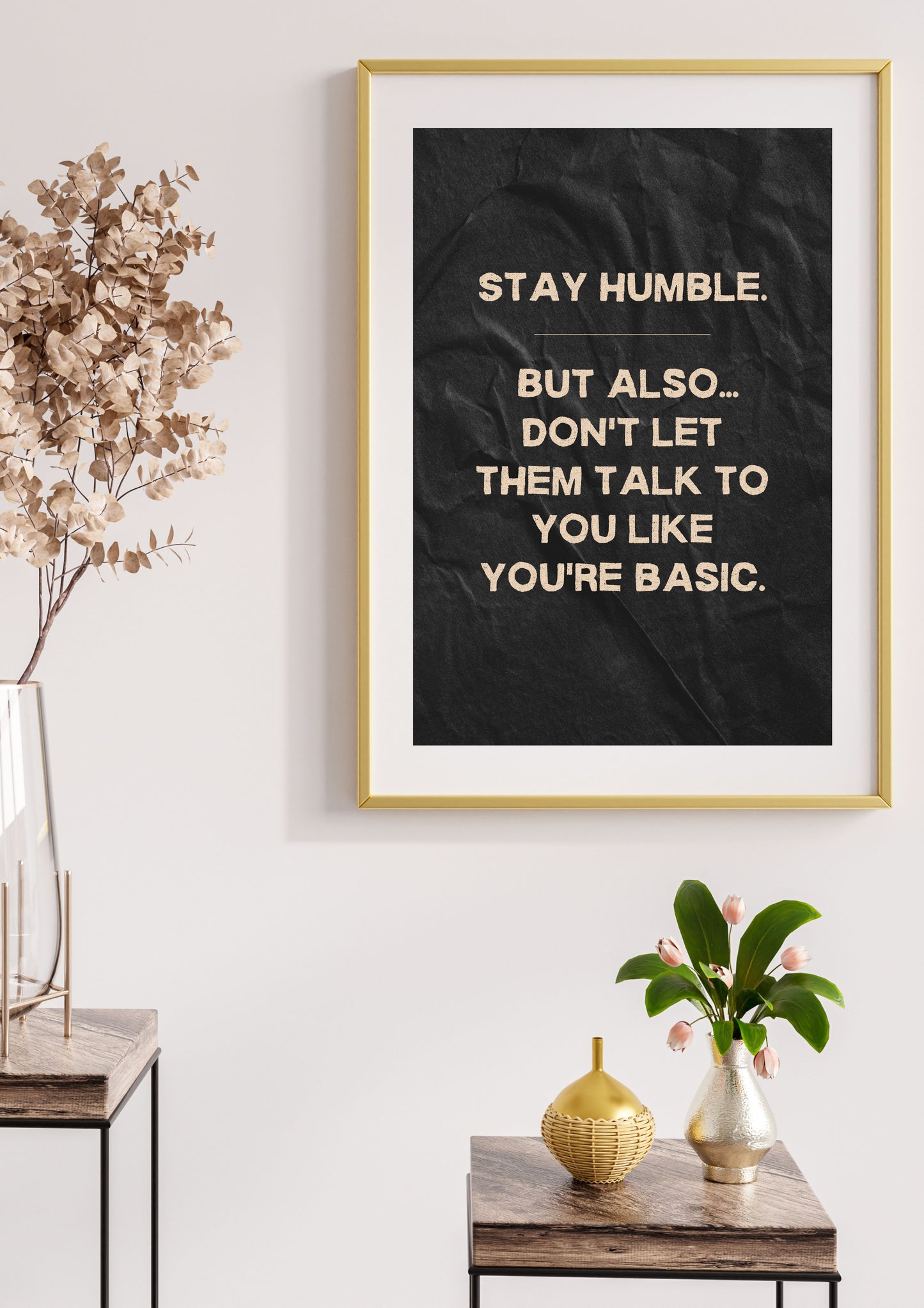 “Stay Humble” Printable Wall Art – Digital Download (A4)