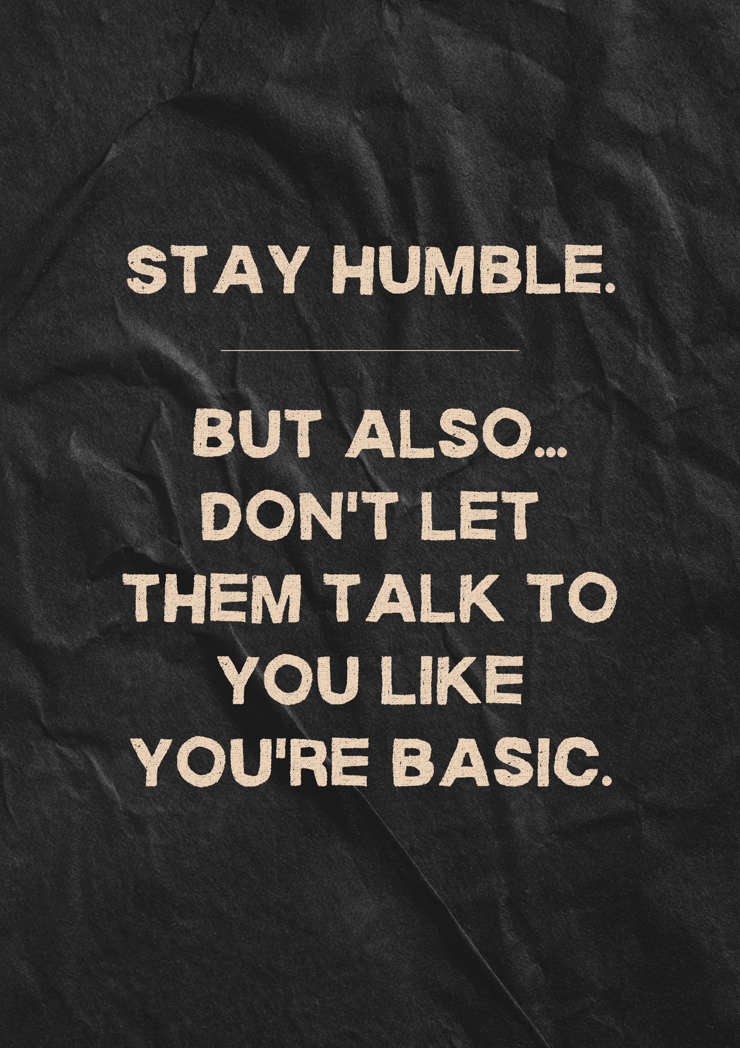 “Stay Humble” Printable Wall Art – Digital Download (A4)