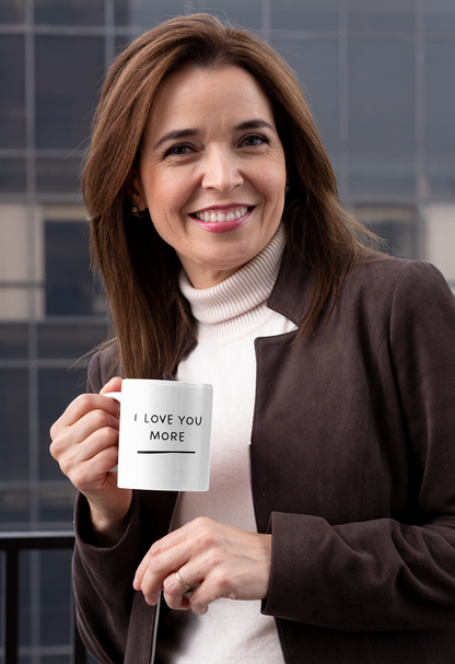 “I Love You More” Mug – Gift for Someone Special!